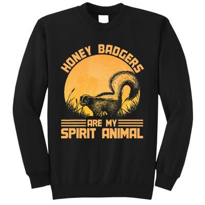 Honey Badgers Are My Spirit Animal Honey Badger Sweatshirt