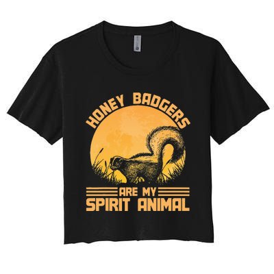 Honey Badgers Are My Spirit Animal Honey Badger Women's Crop Top Tee