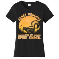 Honey Badgers Are My Spirit Animal Honey Badger Women's T-Shirt