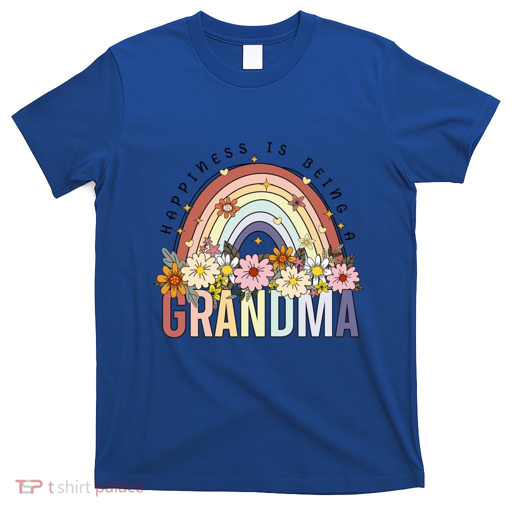 Happiness Being A Grandma MotherS Day Wildflowers Grandma Gift T-Shirt