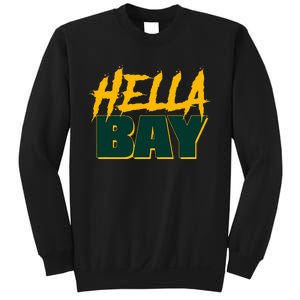 Hella Bay Area  Hella Bay The Bay Area Hyphy Thizz Sweatshirt