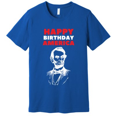 Happy Birthday America Abraham Lincoln Cool Gift Premium T-Shirt