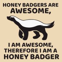 Honey Badgers Are Awesome Therefore I Am A Honey Badger Drawstring Bag