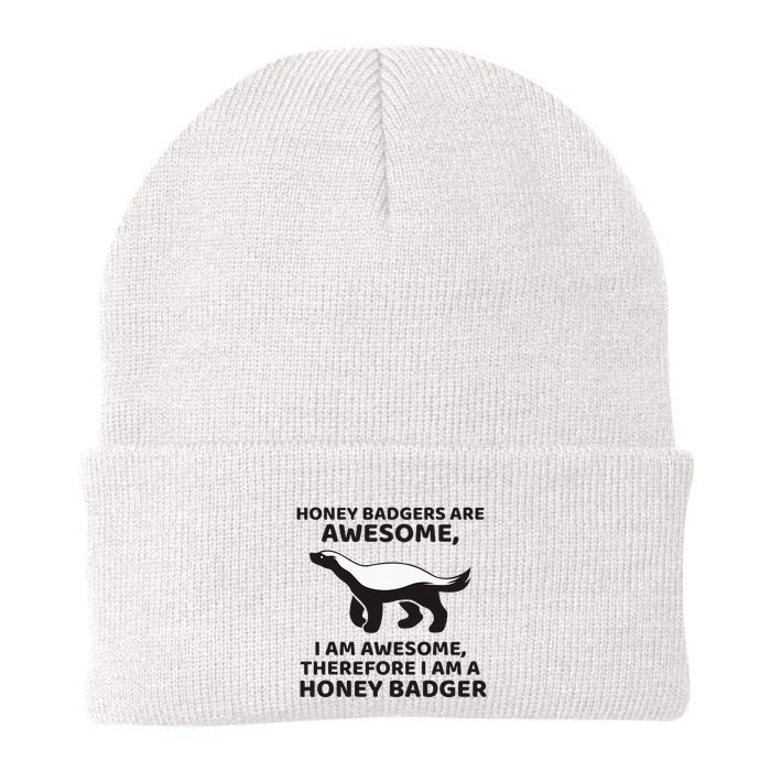 Honey Badgers Are Awesome Therefore I Am A Honey Badger Beanie