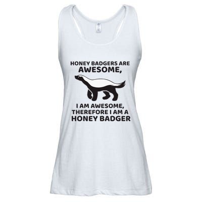 Honey Badgers Are Awesome Therefore I Am A Honey Badger Ladies Essential Flowy Tank