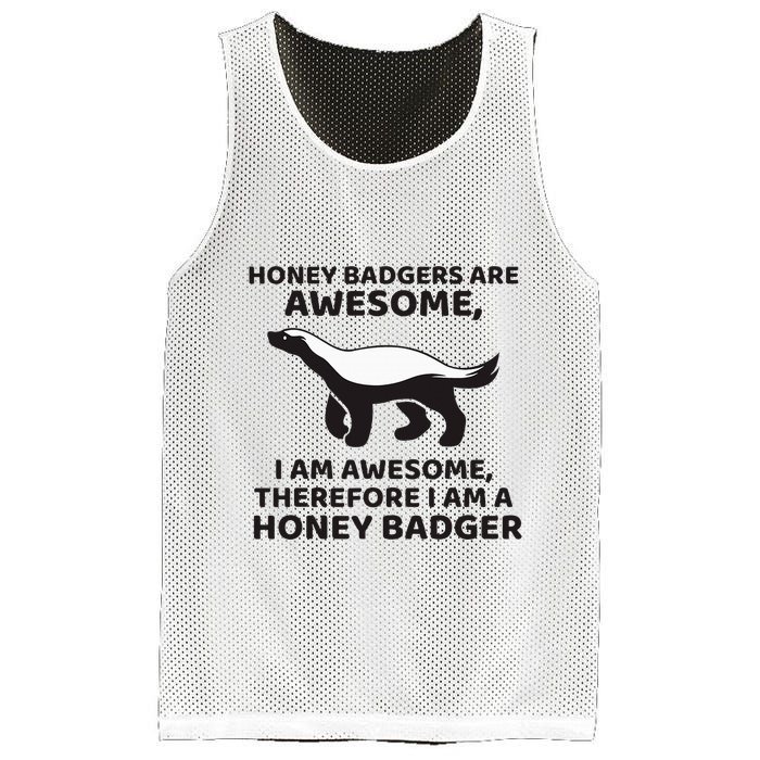 Honey Badgers Are Awesome Therefore I Am A Honey Badger Mesh Reversible Basketball Jersey Tank