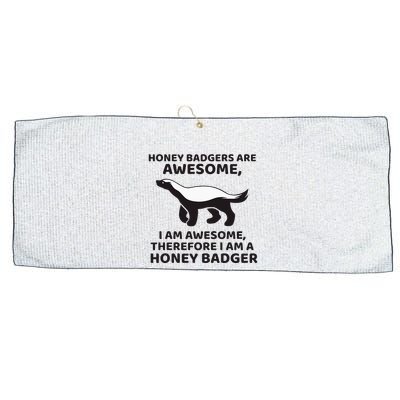 Honey Badgers Are Awesome Therefore I Am A Honey Badger Large Microfiber Waffle Golf Towel