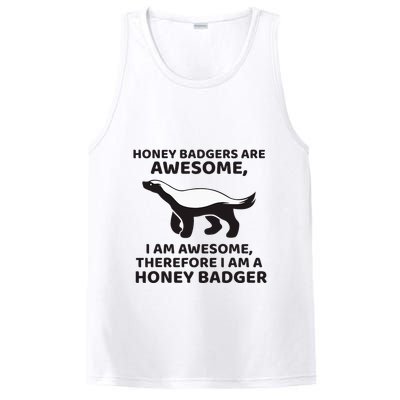 Honey Badgers Are Awesome Therefore I Am A Honey Badger PosiCharge Competitor Tank