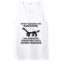 Honey Badgers Are Awesome Therefore I Am A Honey Badger PosiCharge Competitor Tank