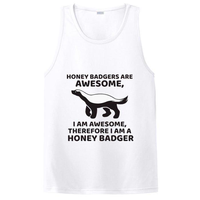 Honey Badgers Are Awesome Therefore I Am A Honey Badger PosiCharge Competitor Tank