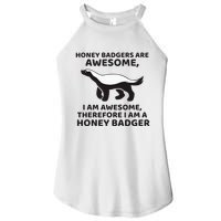 Honey Badgers Are Awesome Therefore I Am A Honey Badger Women's Perfect Tri Rocker Tank