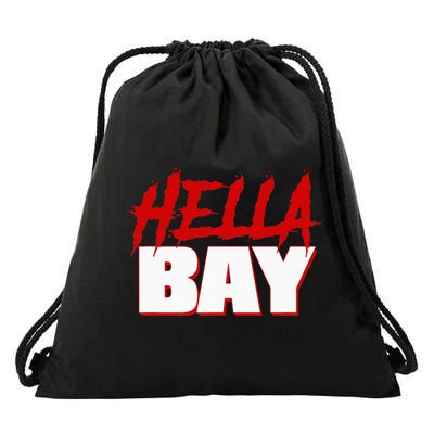 Hella Bay Area  Hella Bay The Bay Area Hyphy Thizz Drawstring Bag