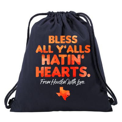 Houston Baseball Bless All Y'alls Hatin' Hearts With Love Drawstring Bag