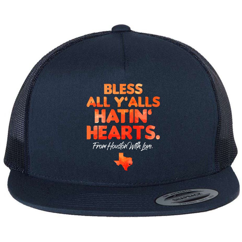 Houston Baseball Bless All Y'alls Hatin' Hearts With Love Flat Bill Trucker Hat