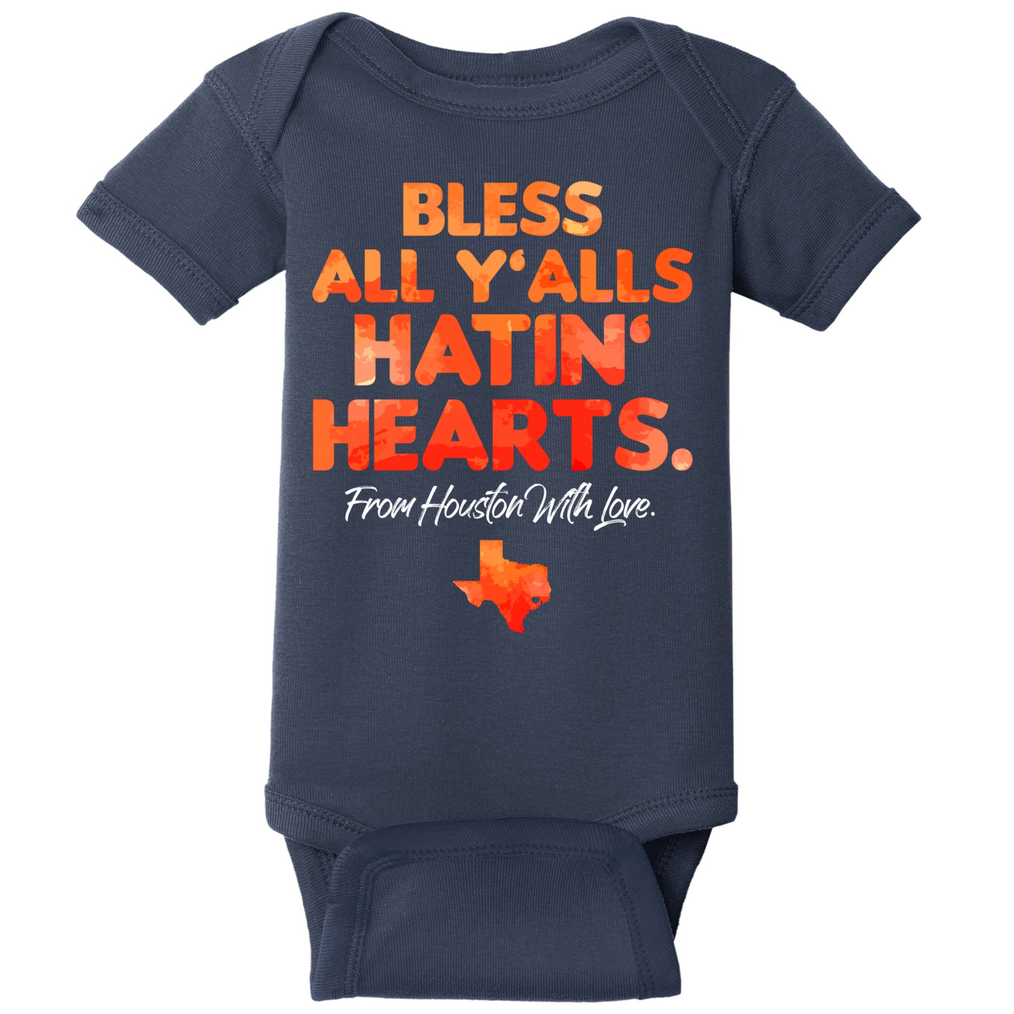 Houston Baseball Bless All Y'alls Hatin' Hearts With Love Baby Bodysuit