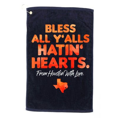 Houston Baseball Bless All Y'alls Hatin' Hearts With Love Golf Towel