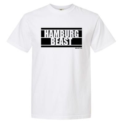 Hamburg Beast Bodybuilding Fitness Gym Motivation Sayings Gift Garment-Dyed Heavyweight T-Shirt