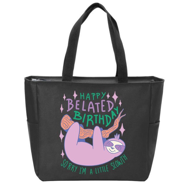 Happy Belated Birthday Funny Sloth Zip Tote Bag