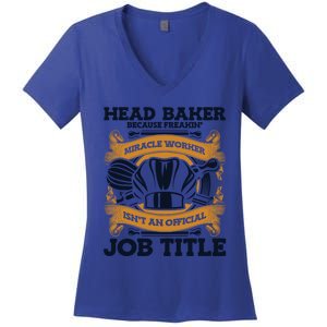 Head Baker Because Miracle Worker Isn't Job Title Bakery Gift Women's V-Neck T-Shirt