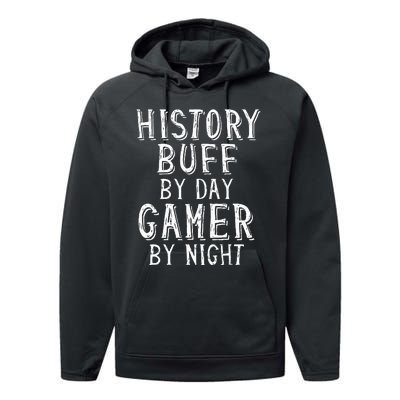 History Buff By Day Gamer By Night Costume For Historians  Performance Fleece Hoodie