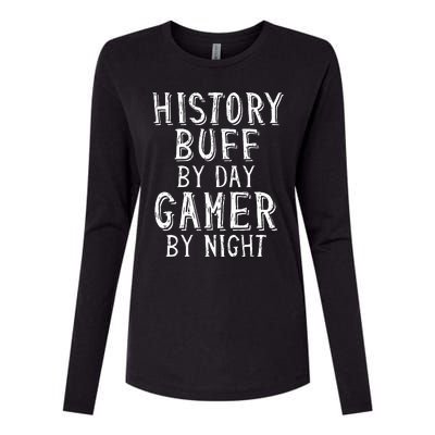 History Buff By Day Gamer By Night Costume For Historians  Womens Cotton Relaxed Long Sleeve T-Shirt