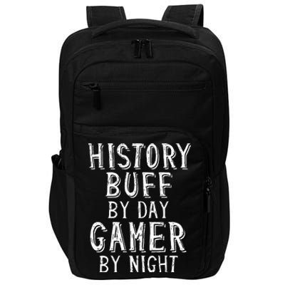 History Buff By Day Gamer By Night Costume For Historians  Impact Tech Backpack