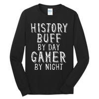 History Buff By Day Gamer By Night Costume For Historians  Tall Long Sleeve T-Shirt