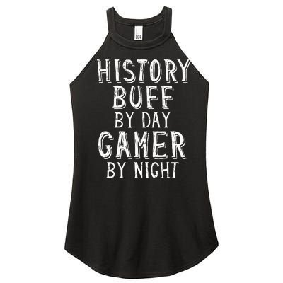 History Buff By Day Gamer By Night Costume For Historians  Women’s Perfect Tri Rocker Tank