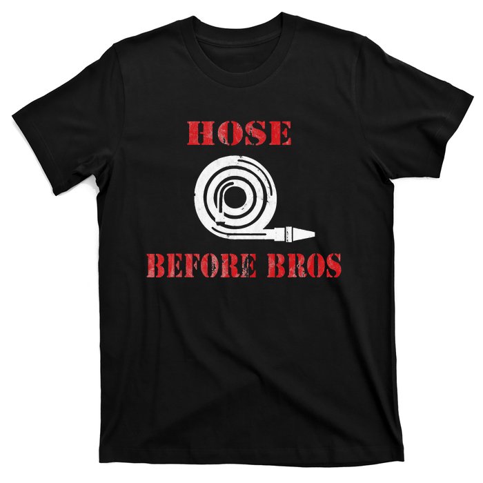 Hose Before Bros Gift For Firefighter Fire Chief T-Shirt