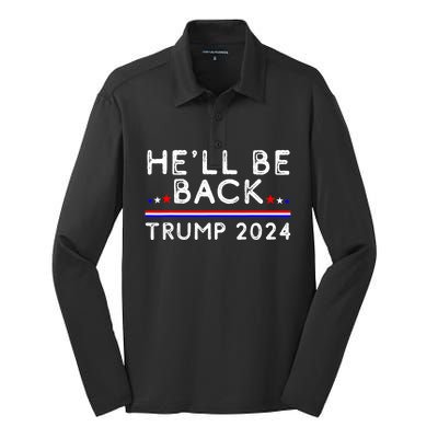 He’ll Be Back Trump 2024 Donald Trump Supporter Gift Silk Touch Performance Long Sleeve Polo