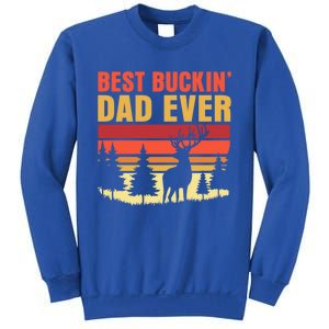 Hunting Best Buckin Dad Ever Deer Fathers Day Meaningful Gift Sweatshirt