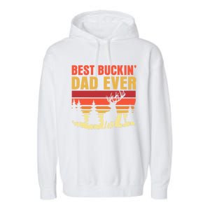 Hunting Best Buckin Dad Ever Deer Fathers Day Meaningful Gift Garment-Dyed Fleece Hoodie