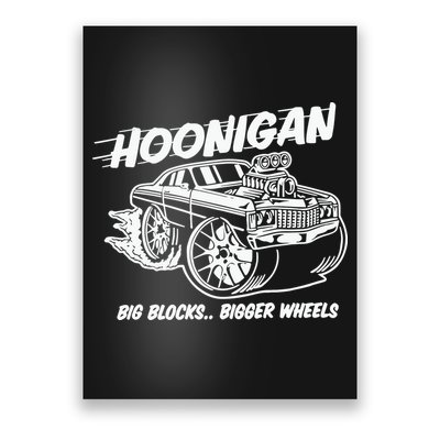 Hoonigan Big Blocks Bigger Wheels Poster