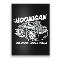 Hoonigan Big Blocks Bigger Wheels Poster