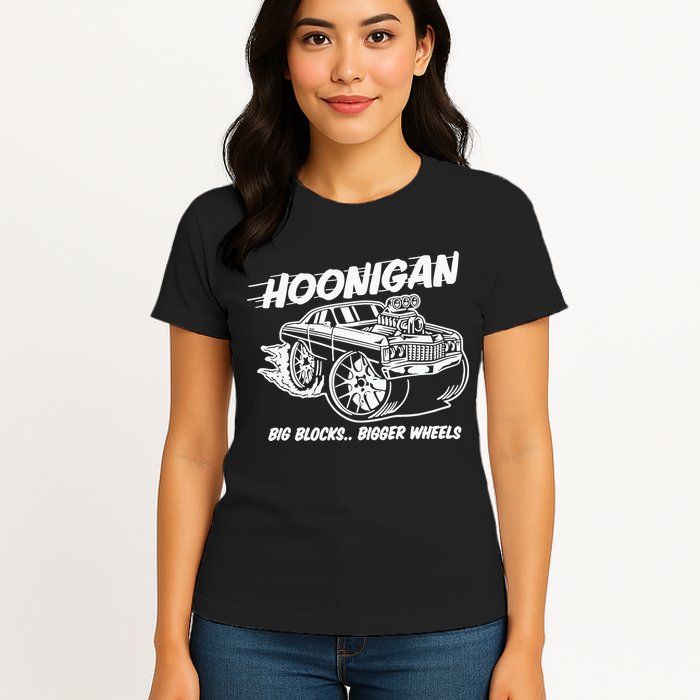 Hoonigan Big Blocks Bigger Wheels Womens T-Shirt