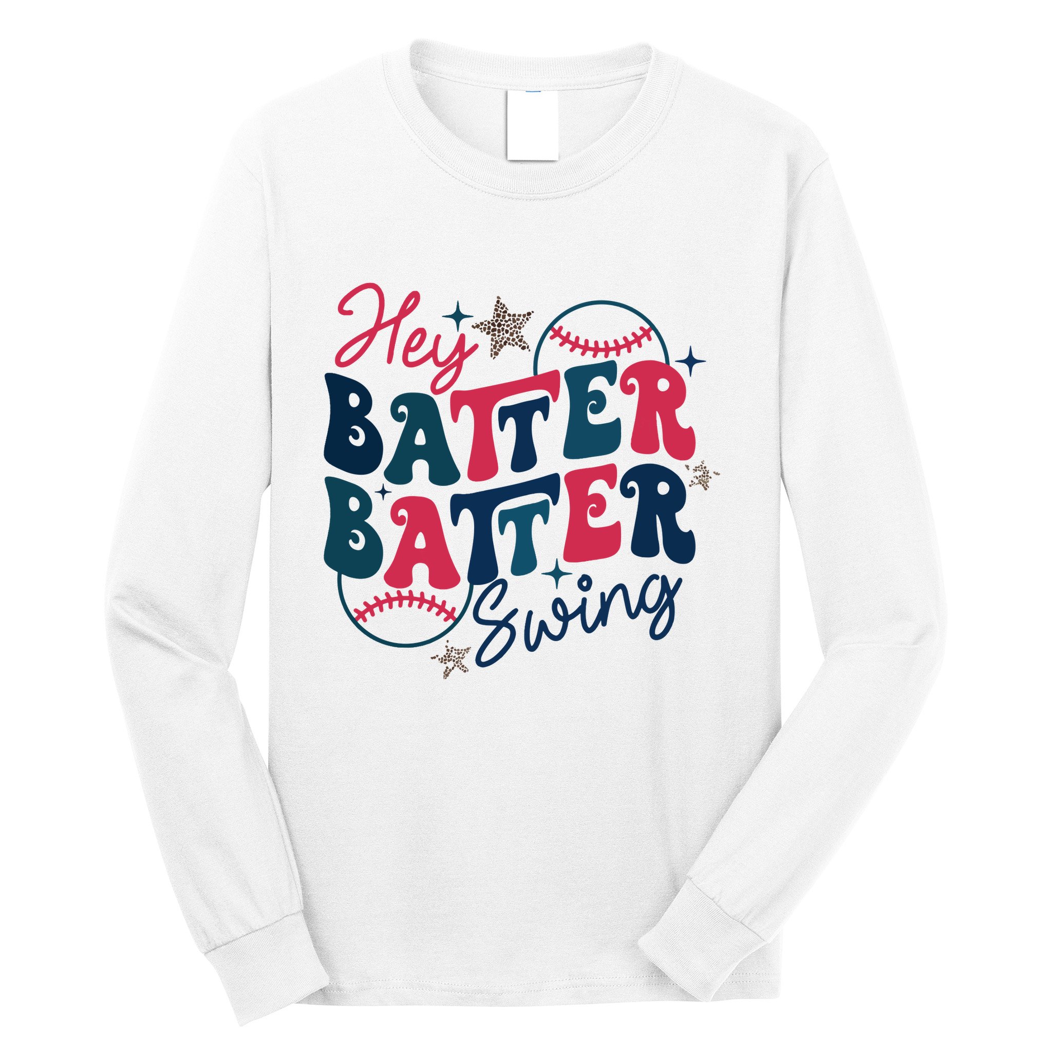Hey Batter Batter Swing Long Sleeve Shirt