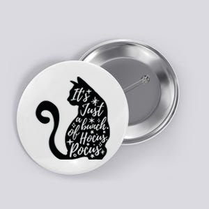 Halloween Black Cat Its Just A Bunch Of Hocus_ Pocus Costume Button