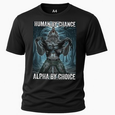 Human By Chance Alpha By Choice Cool Funny Alpha Wolf Meme Performance Shirt