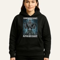 Human By Chance Alpha By Choice Cool Funny Alpha Wolf Meme Hoodie
