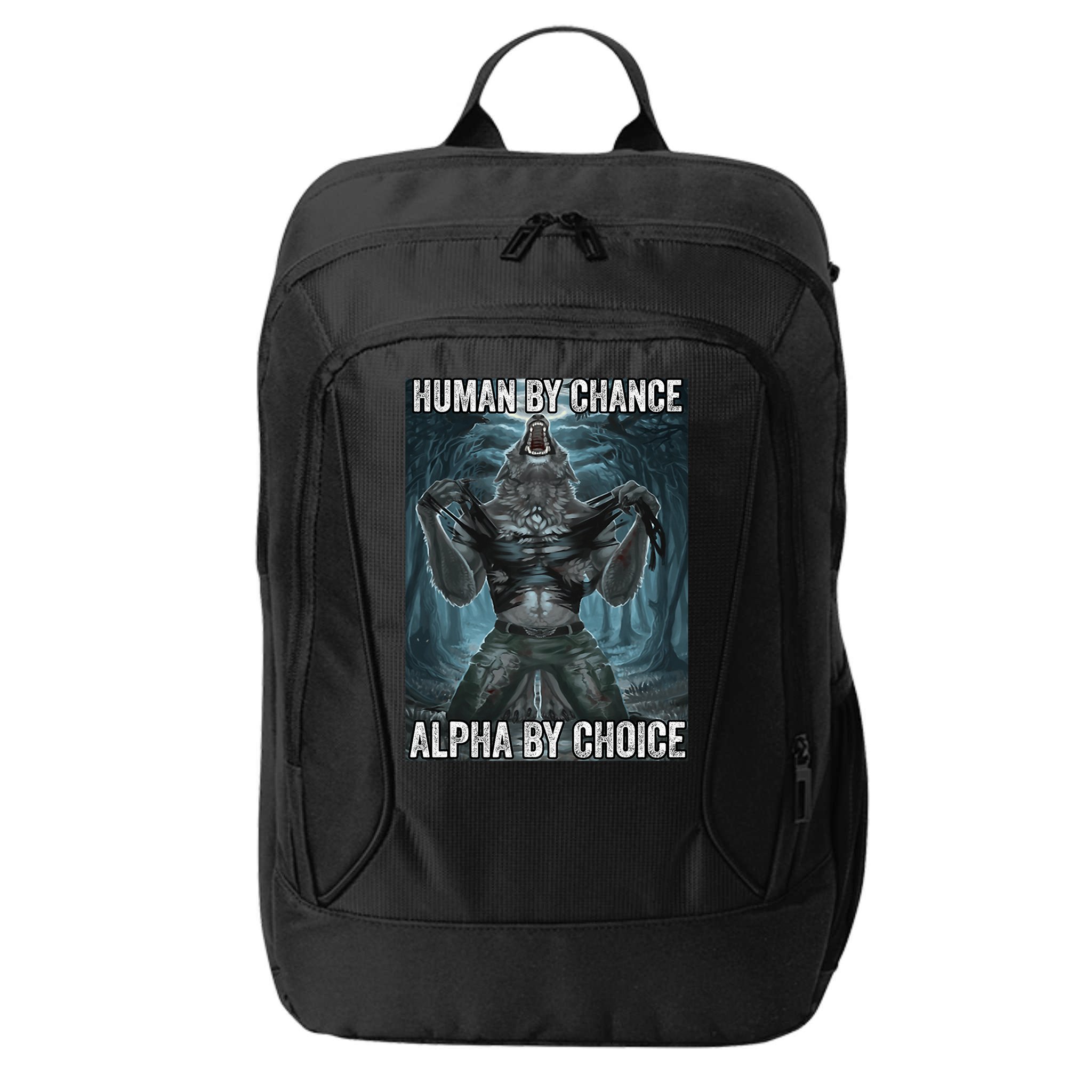 Human By Chance Alpha By Choice Cool Funny Alpha Wolf Meme City Backpack