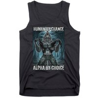 Human By Chance Alpha By Choice Cool Funny Alpha Wolf Meme Tank Top