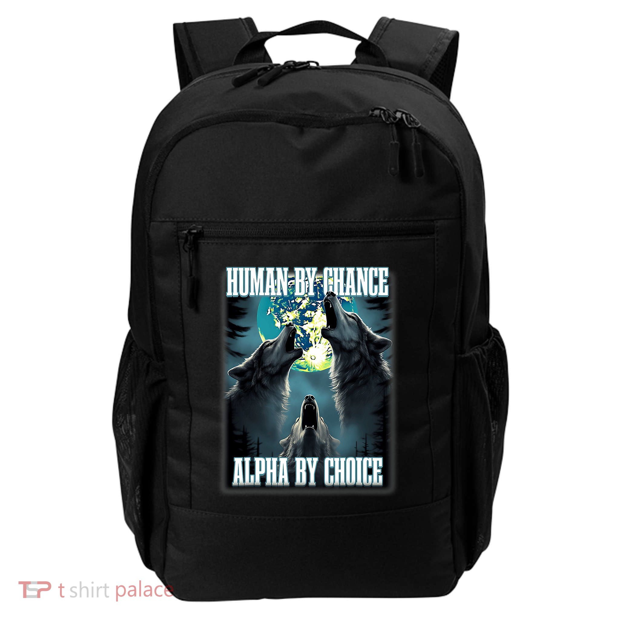Human By Chance Alpha By Choice Funny Alpha Wolf Meme Backpack