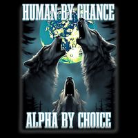 Human By Chance Alpha By Choice Funny Alpha Wolf Meme 16 in Basic Backpack
