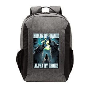 Human By Chance Alpha By Choice Funny Alpha Wolf Meme Vector Backpack