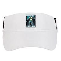Human By Chance Alpha By Choice Funny Alpha Wolf Meme Adult Drive Performance Visor