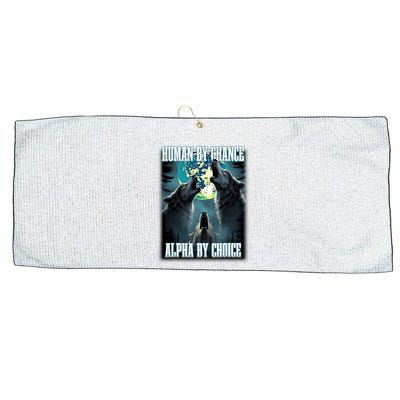 Human By Chance Alpha By Choice Funny Alpha Wolf Meme Large Microfiber Waffle Golf Towel