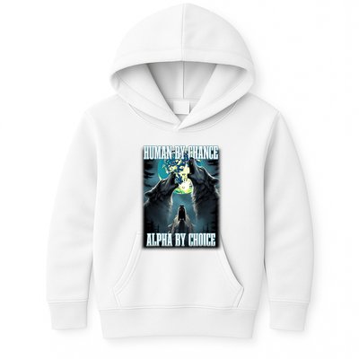 Human By Chance Alpha By Choice Funny Alpha Wolf Meme Kids Hoodie