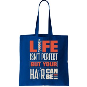 Haircutting Barber Coiffeur Life Isn't Perfect But Your Hair Cute Gift Tote Bag