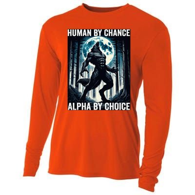 Human By Chance Alpha By Choice Cool Funny Alpha Wolf Meme Cooling Performance Long Sleeve Crew