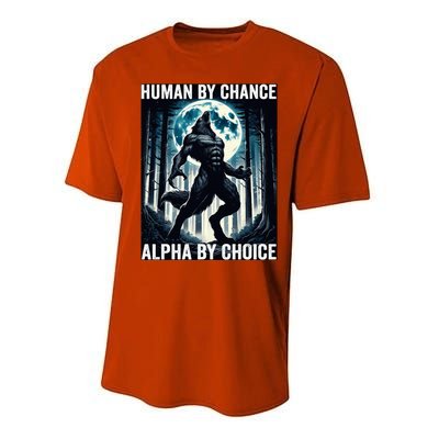 Human By Chance Alpha By Choice Cool Funny Alpha Wolf Meme Performance Sprint T-Shirt